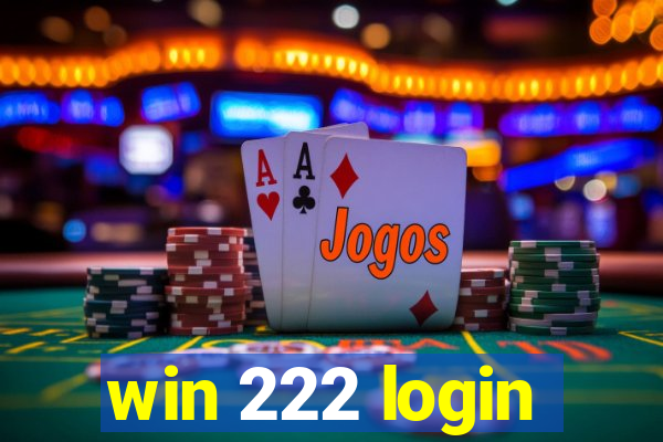 win 222 login